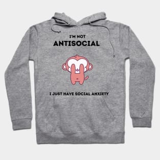 I am not antisocial Hoodie